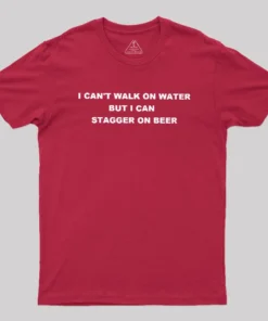 But I Can Stagger On Beer Geek T-Shirt