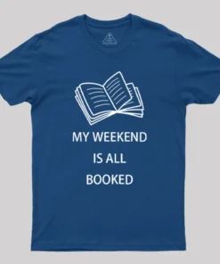 Alternative view of My Weekend is all Booked Geek T-Shirt