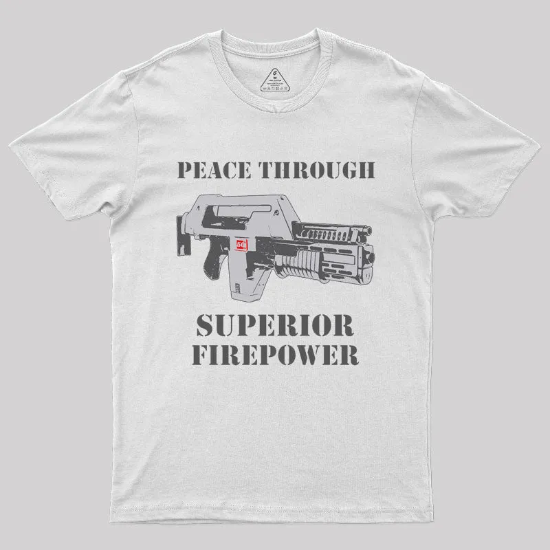 Peace Through Superior Fire Power T-Shirt - Image 10