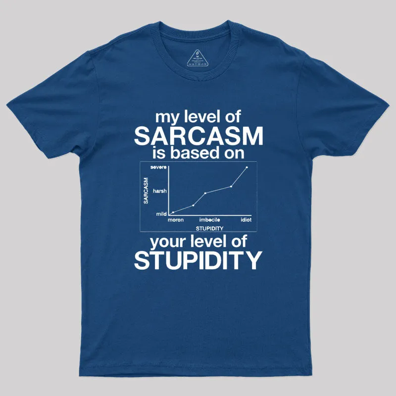 My Level Of Sarcasm T-Shirt - Image 2