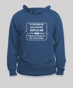 Alternative view of If I'm Ever On Life Support Hoodie