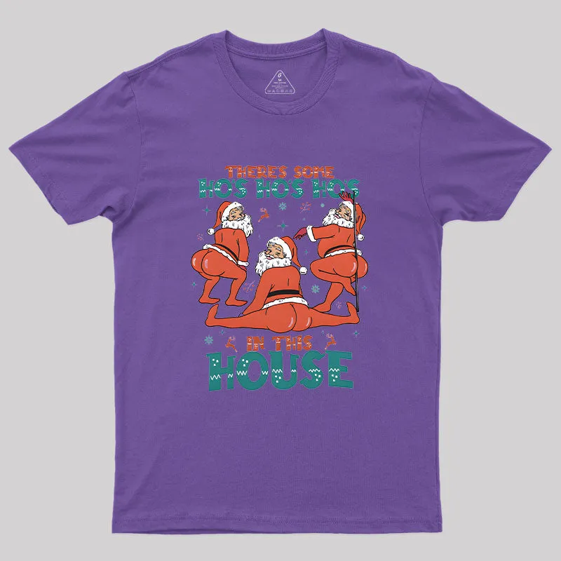 There's Some Ho's Ho's Ho's in This House T-Shirt - Image 6