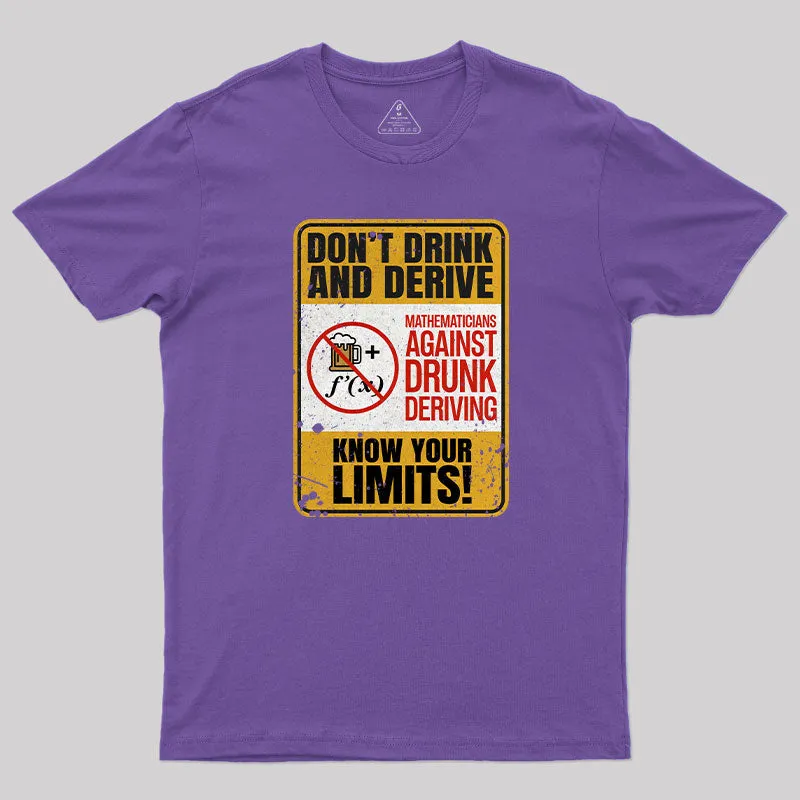 Don't Drink And Derive T-Shirt - Image 6