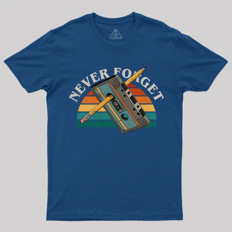 Never Forget T-Shirt