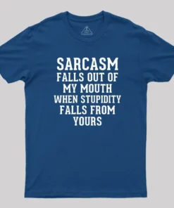 Alternative view of Sarcasm Falls Out Of My Mouth T-Shirt