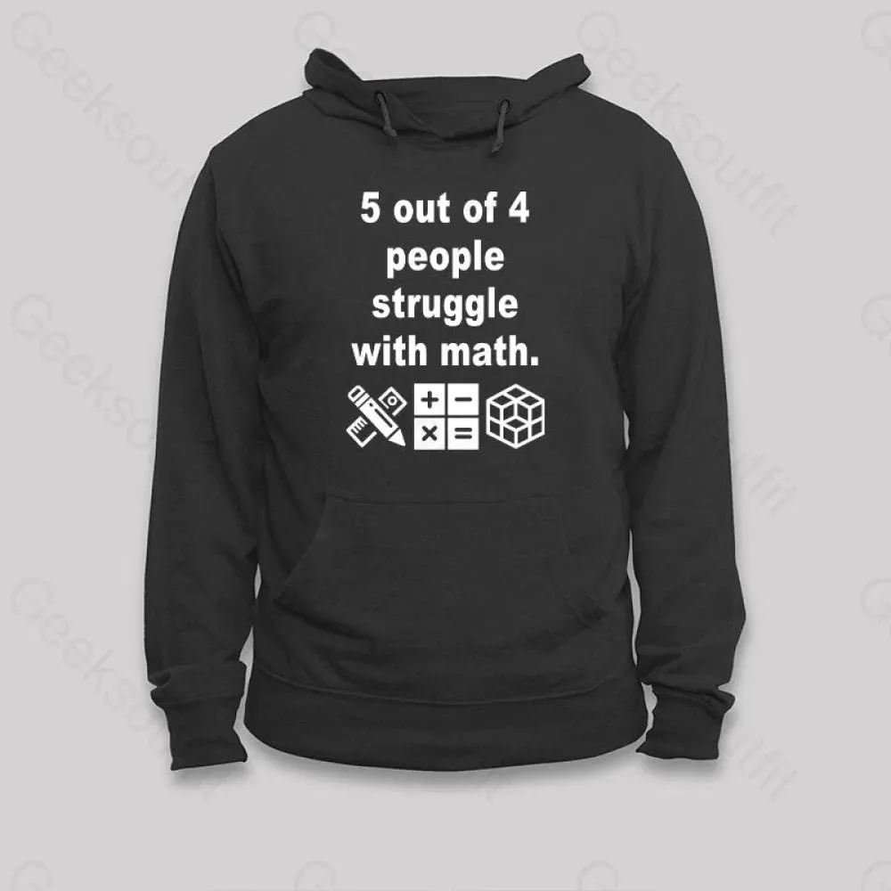 5 Out of 4 People Struggle with Math Hoodie - Image 2