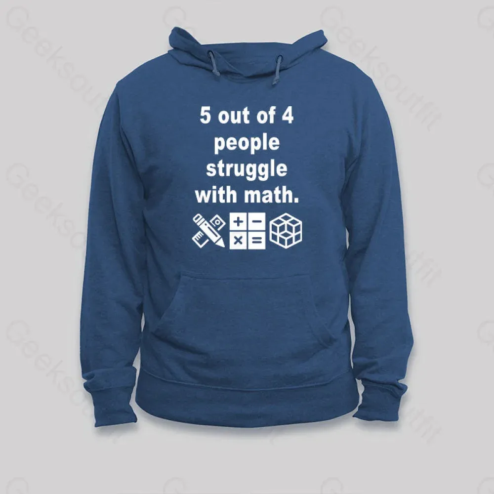 5 Out of 4 People Struggle with Math Hoodie - Image 3