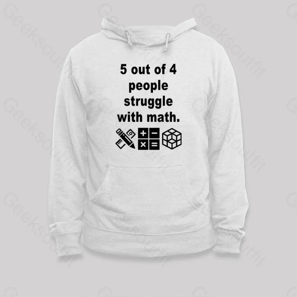 5 Out of 4 People Struggle with Math Hoodie - Image 5