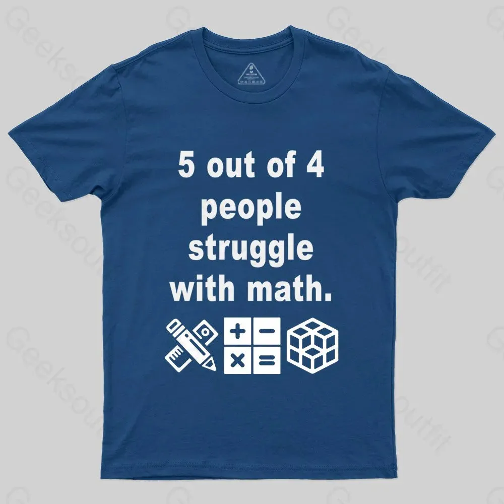 5 Out of 4 People Struggle with Math T-shirt - Image 3