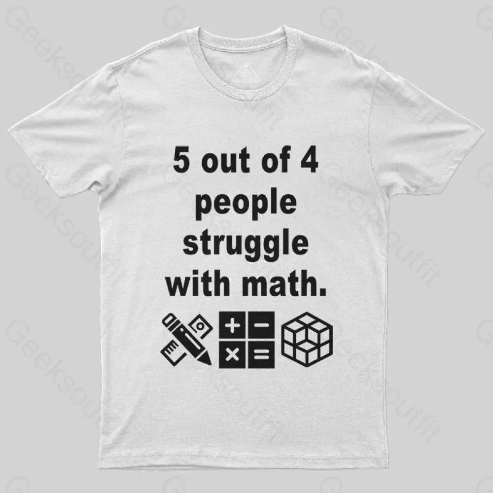 5 Out of 4 People Struggle with Math T-shirt - Image 2