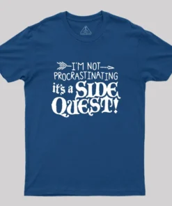 It's A Side Quest Geek T-Shirt
