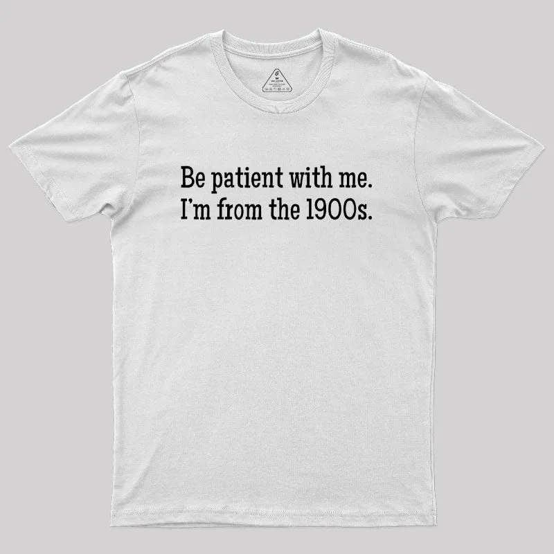 I'M From The 1900S Geek T-Shirt - Image 11