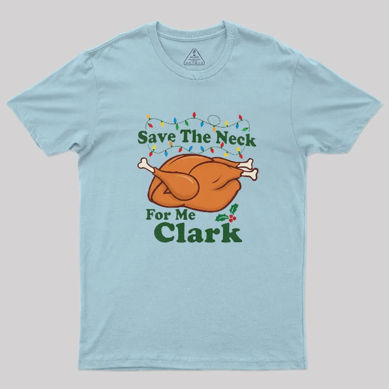 Save The Neck For Me Geek T-Shirt - Image 3