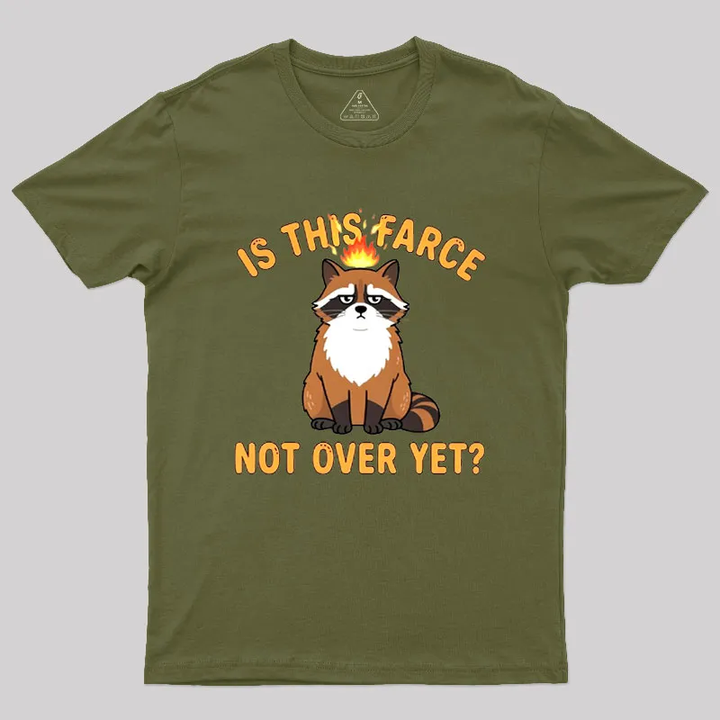 Is This Farce Not Over Yet Geek T-Shirt - Image 3