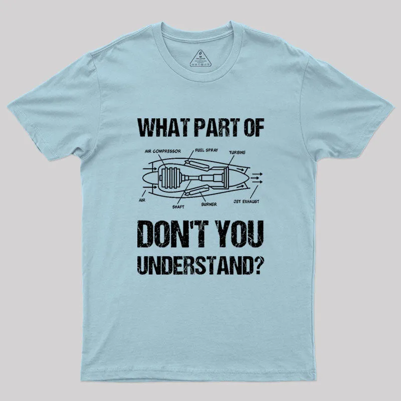 What Part Of Don't You Understand Geek T-Shirt - Image 10