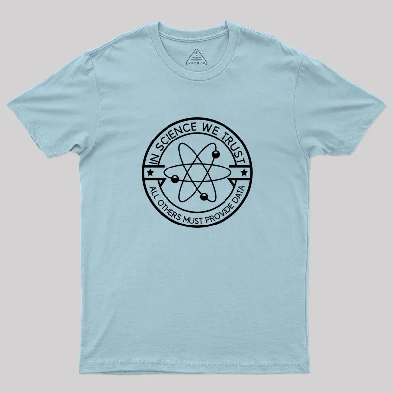 In Science We Trust Geek T-Shirt - Image 10