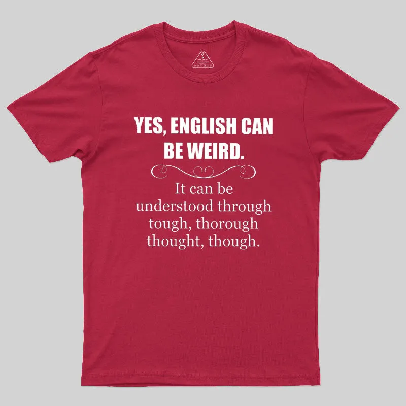 English Can Be Weird T-Shirt - Image 7