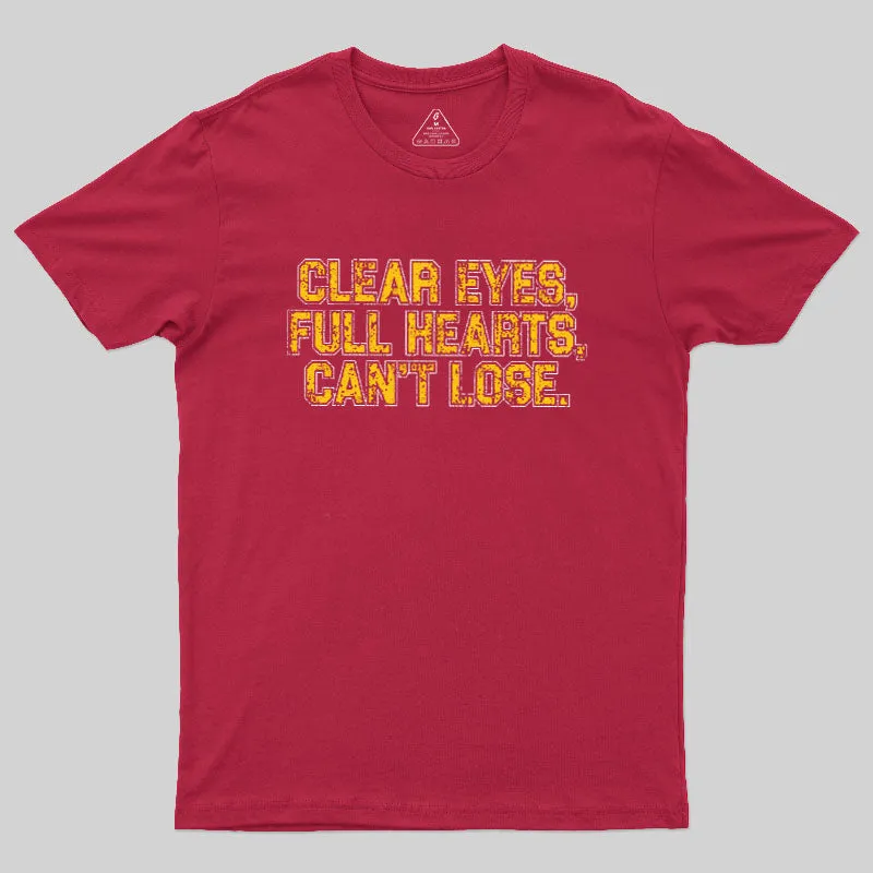 Clear Eyes, Full Hearts, Can't Lose Geek T-Shirt - Image 6