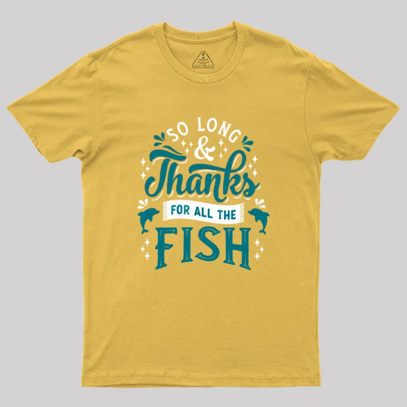 So Long and Thanks Geek T-Shirt - Image 6