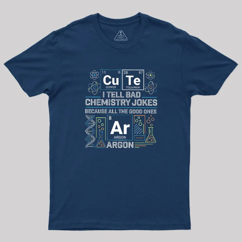 Bad Chemistry Jokes Geek T-Shirt - Image 2