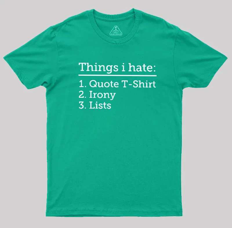 Thing I Hate Geek T-Shirt - Image 10