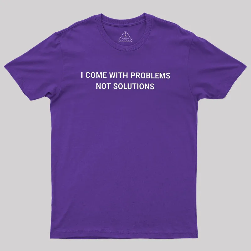 I Come With Problems Geek T-Shirt - Image 8