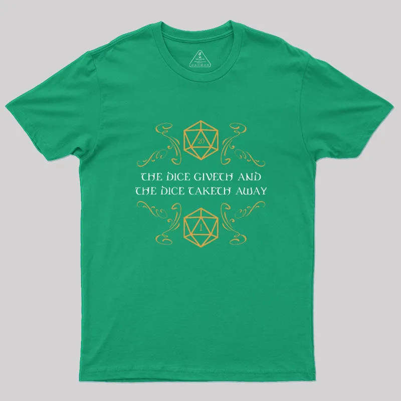 The Dice Giveth And Taketh Away Tabletop RPG Gaming Geek T-Shirt - Image 6