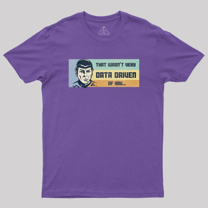 Not Very Data Driven Geek T-Shirt - Image 6