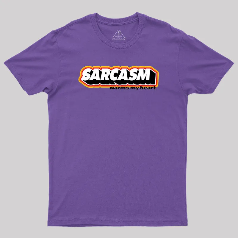 Sarcasm Warms My Heart Geek T-Shirt - Image 5
