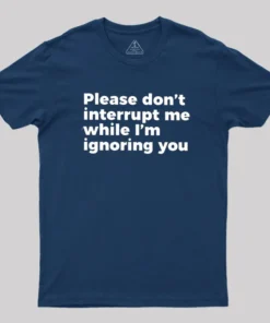 Alternative view of Don't Interrupt Me Geek T-Shirt