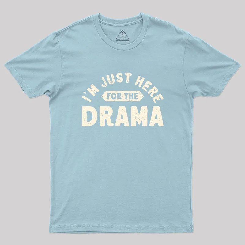 Here for the Drama Geek T-Shirt - Image 10