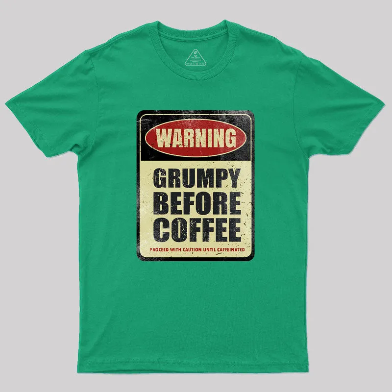 Grumpy Before Coffee Geek T-Shirt - Image 9