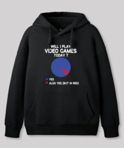 Will I play Video Games today Geek Hoodie