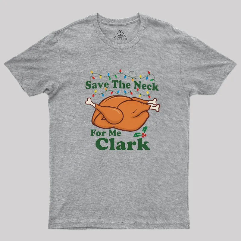 Save The Neck For Me Geek T-Shirt - Image 5