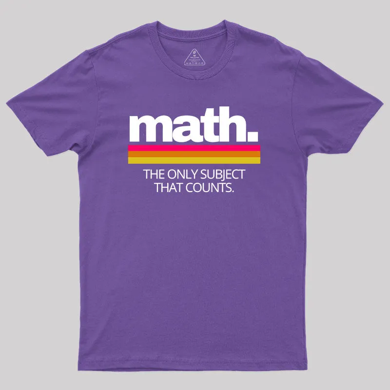 Math The Only Subject That Counts T-Shirt - Image 6