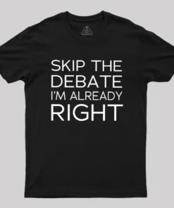 Skip the Debate Geek T-Shirt