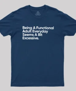 Alternative view of Being A Functional Adult Geek T-Shirt