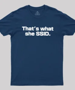 Alternative view of That's What She SSID Geek T-Shirt
