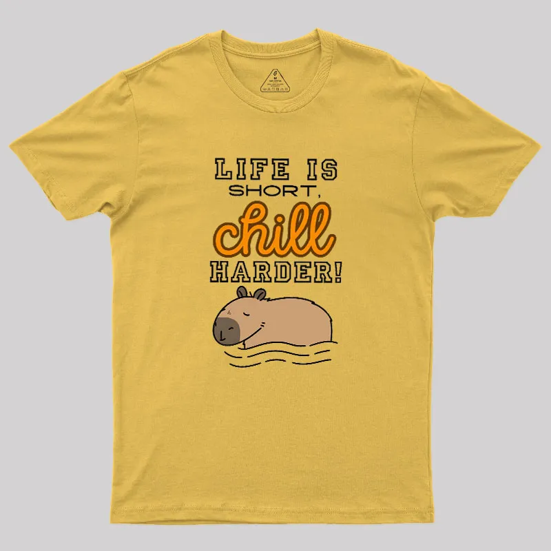 Life is Short, Chill Harder Geek T-Shirt - Image 7