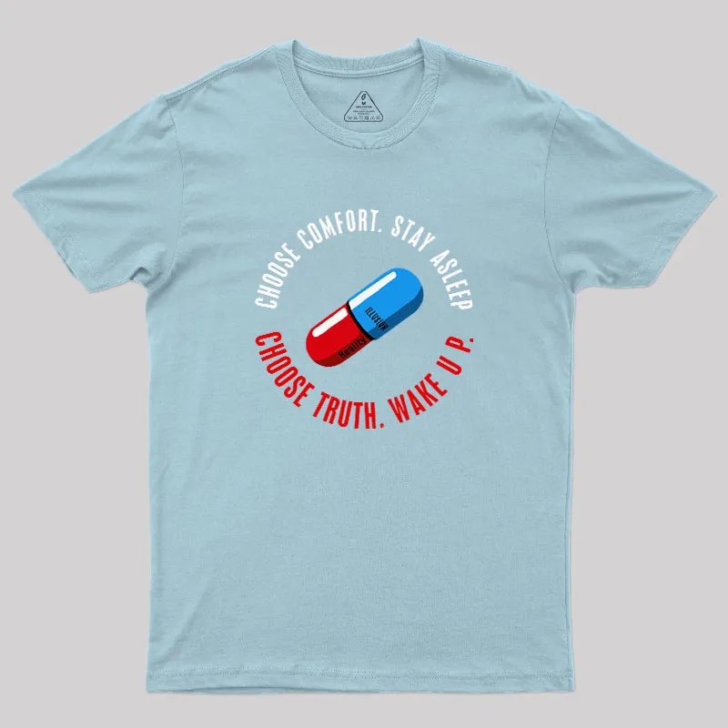 Choose Truth. Wake Up Geek T-Shirt - Image 10