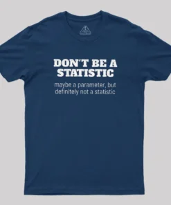 Alternative view of Don't Be a Statistic Geek T-Shirt