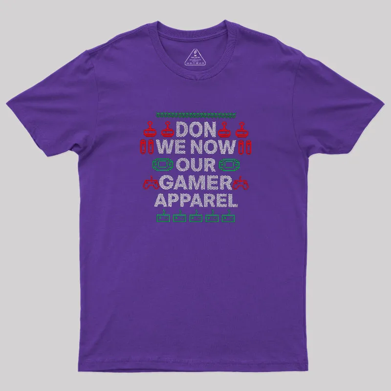 Don We Now Our Gamer Apparel Geek T-Shirt - Image 4