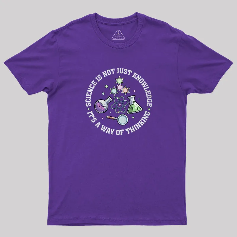 Science Is A Way Of Thinking Geek T-Shirt - Image 6
