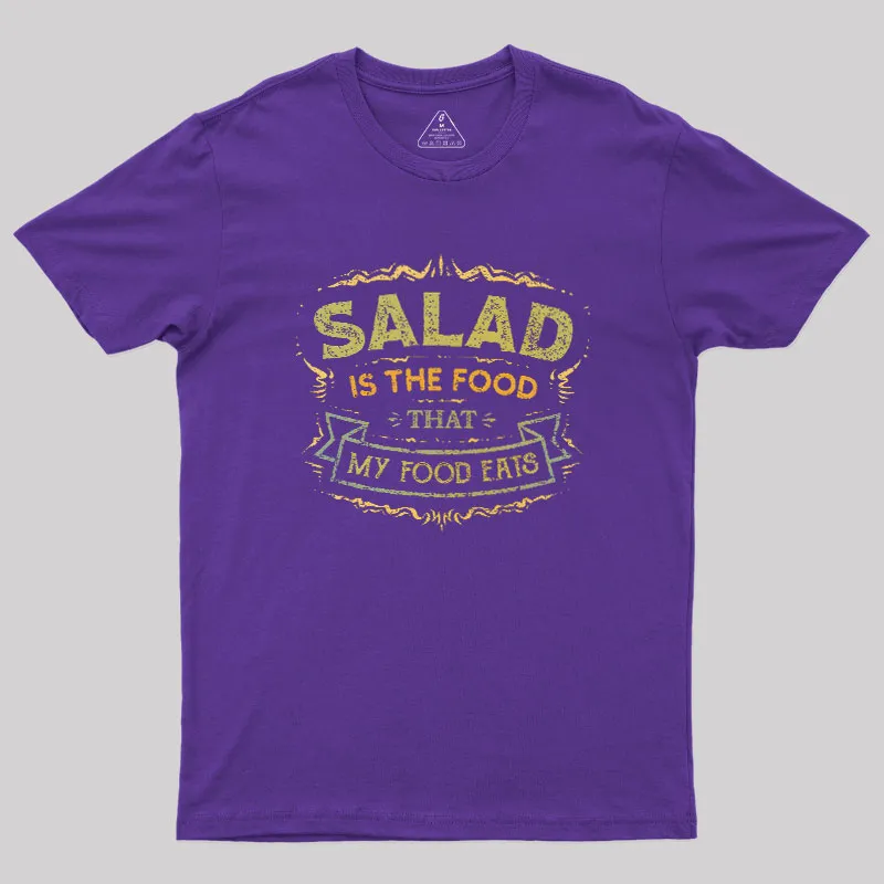 Salad Is The Food That My Food Eats Geek T-Shirt - Image 5