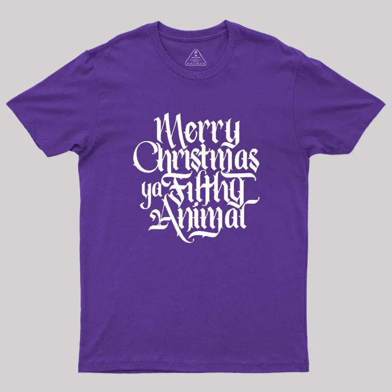 Merry Christmas ya Filthy Animal Geek T-Shirt - Image 6