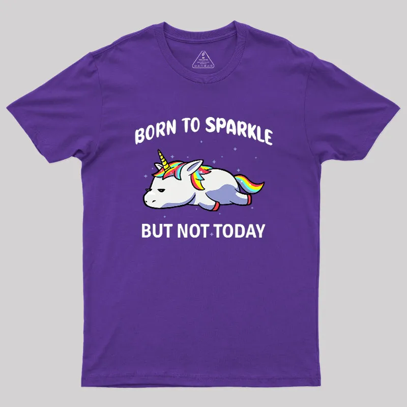 Born To Sparkle Geek T-Shirt - Image 6