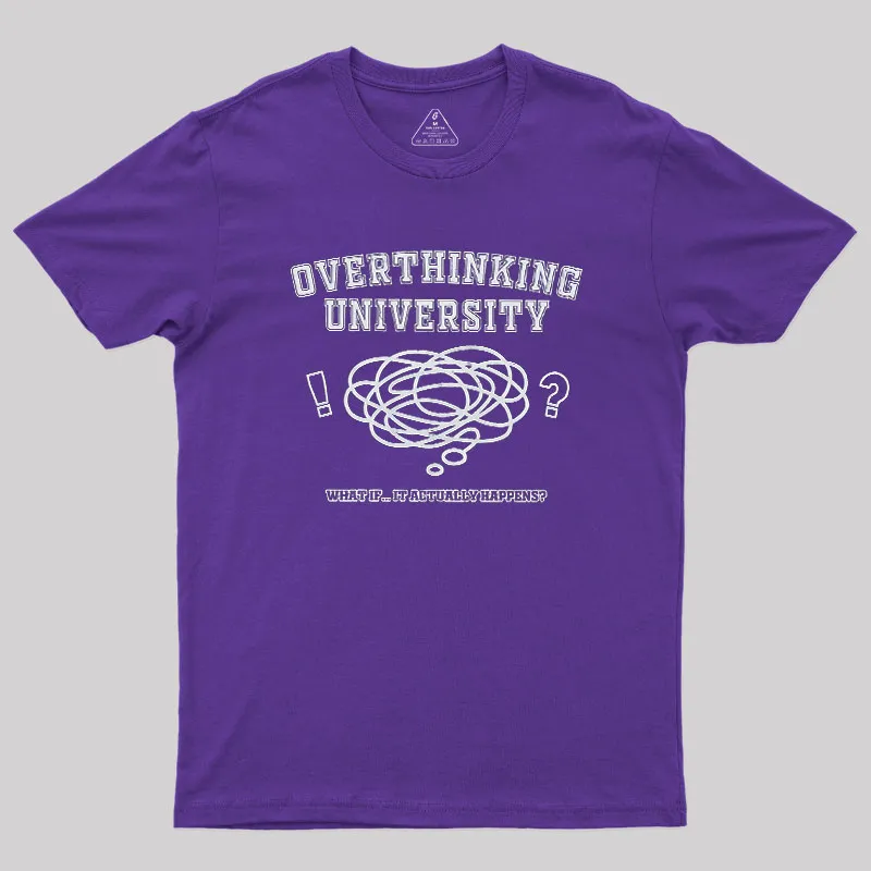 Overthinking University Geek T-Shirt - Image 6