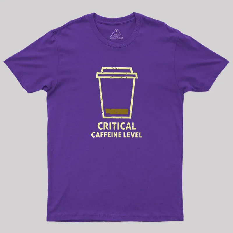 Critical Caffeine Level Geek T-Shirt - Image 6