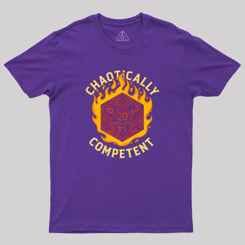Chaotically Competent Geek T-Shirt - Image 5