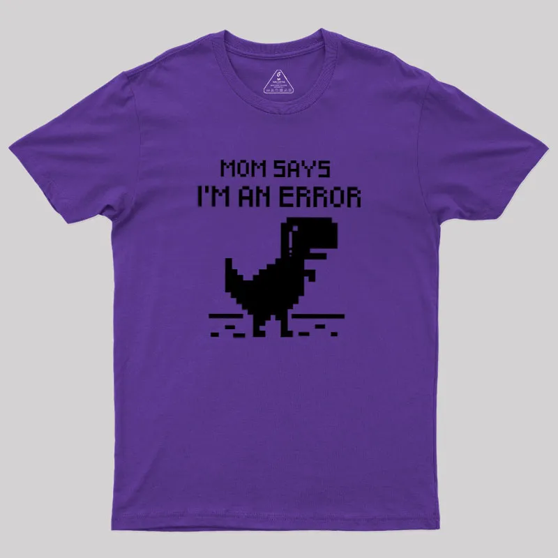 Mom Says Geek T-Shirt - Image 5